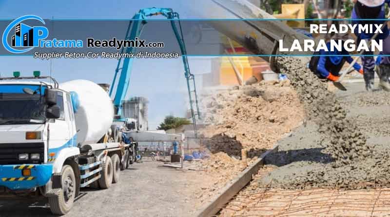 harga beton readymix Larangan