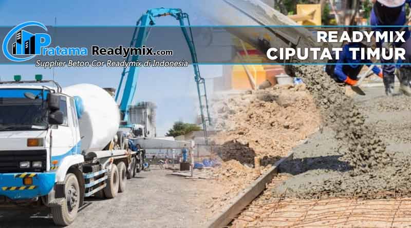 Harga Beton Ready Mix Ciputat Timur Per Kubik 2024