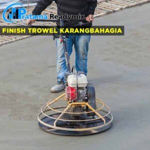 harga finish trowel beton Karangbahagia