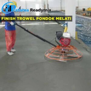 harga Finish trowel beton Pondok Melati