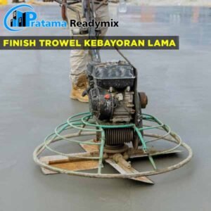 Harga Finish Trowel Beton Kebayoran Lama